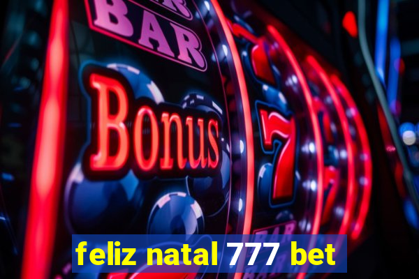 feliz natal 777 bet